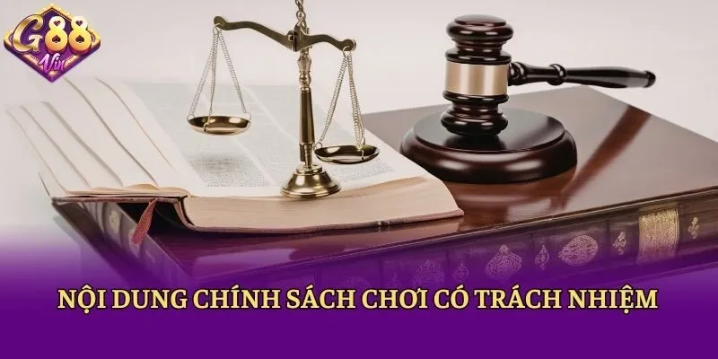 Nội dung chính sách chơi có trách nhiệm