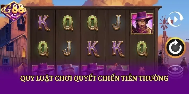 Quy luật chơi quyết chiến tiền thưởng